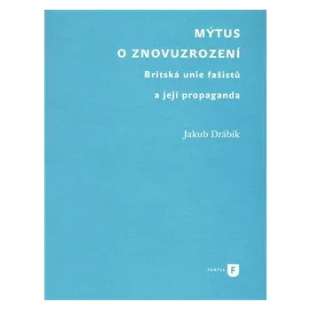 Mýtus o znovuzrození - Jakub Drábik