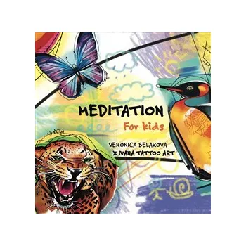 Umění Meditation for Kids - Ivana Tattoo Art, Veronica Beláková