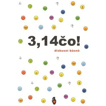 Poezie 3,14čo: Diskusní básně - Michal Šanda, Jakub Šofar, Petr Štengl
