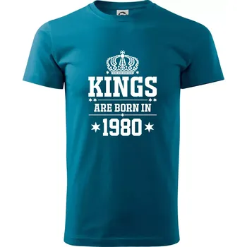 Kings are born in 1980 - Klasické pánské triko vyšší gramáže - M ( Petrolejová )