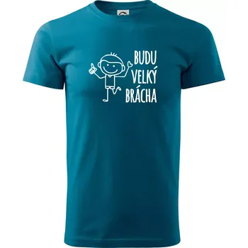 Budu velký brácha - Klasické pánské triko vyšší gramáže - XS ( Petrolejová )