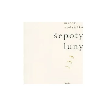 Umění Šepoty Luny - Mirek Vodrážka