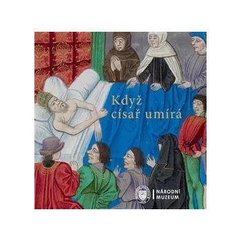 Když císař umírá - kolektiv autorů