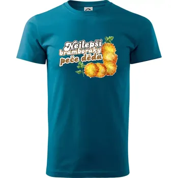 Pánské tričko Nejlepší bramboráky peče děda - Klasické pánské triko vyšší gramáže - M ( Petrolejová )