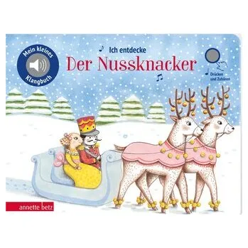 První čtění Ich entdecke 'Der Nussknacker' - Pappbilderbuch mit Sound (Mein kleines Klangbuch) - Renon, Delphine