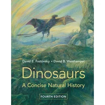Dinosaurs - Fastovsky, David E.