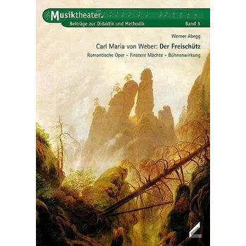 Carl Maria von Weber: Der Freischütz - Abegg, Werner [DE] (2005,, Brožovaná, Hollitzer Wissenschaftsv.)