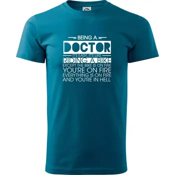 Being a doctor - bike - Klasické pánské triko vyšší gramáže - XS ( Petrolejová )