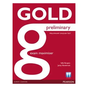 Cizí jazyk Gold Preliminary Maximiser without Key for Pack: 1st New edition - Sally Burgess