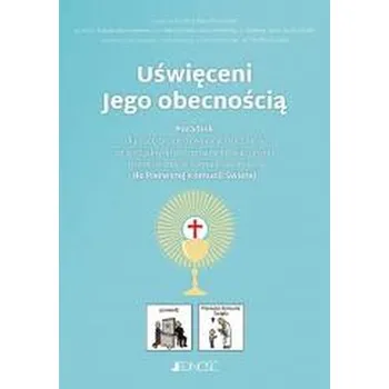 Encyklopedie Uświęceni Jego obecnością - praca zbiorowa