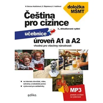 Český jazyk Čeština pro cizince A1 a A2: učebnice a cvičebnice s doložkou MŠMT - Jitka Veroňková, Kateřina Vodičková, Dagmar Štěpánková, Marie Boccou Kestřánková