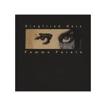 Umění Femme Fatale - Siegfried Herz
