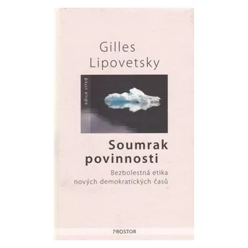 Soumrak povinnosti - Gilles Lipovetsky