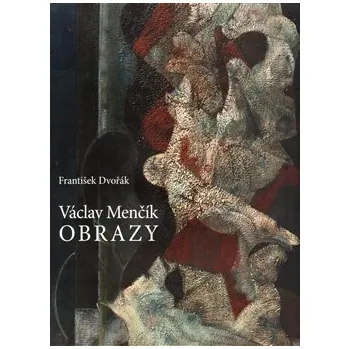 Umění Václav Menčík: Obrazy - František Dvořák