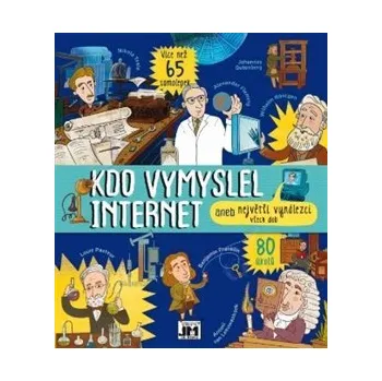 Bystrá hlava Kdo vymyslel internet aneb největší vynálezci všech dob - Elena Davydova