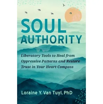 Osobní rozvoj Soul Authority - Tuyl, Loraine Y. Van