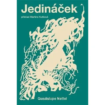 Jedináček - Jakub Klimeš, Nettel Guadalupe (2024, brožovaná)