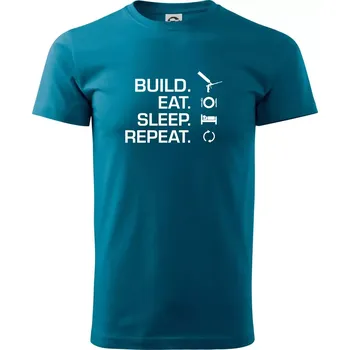 Build eat sleep repeat - montážní pěna - Klasické pánské triko vyšší gramáže - S ( Petrolejová )