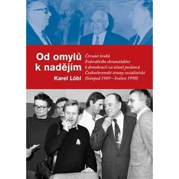 Populárně naučná literatura pro dospělé Od omylů k nadějím - Karel Löbl