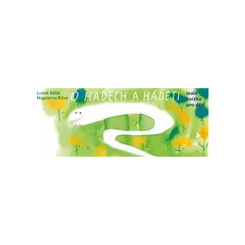 Pohádka O hadech a háděti - Ludvík Běťák