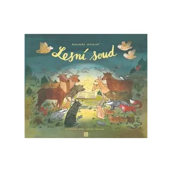 Pohádka Lesní soud - Bohumíra Peychlová