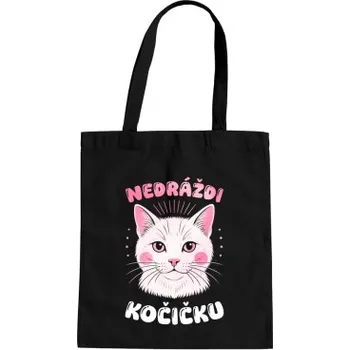 Žertovný předmět Nedráždi kočičku - taška s potiskem- Tričkový.cz