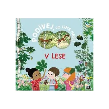 Bystrá hlava Co jsme našli - V lese