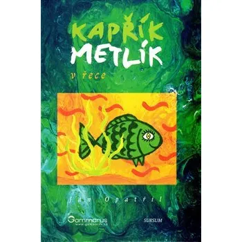 Pohádka Kapřík Metlík - V řece - Jan Opatřil