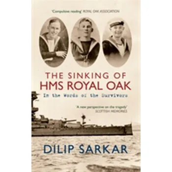 The Sinking of HMS Royal Oak - Sarkar, Dilip