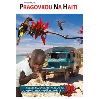 Literární cestopis Pragovkou na Haiti - Martin Strouhal