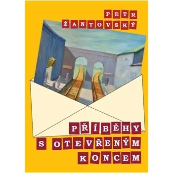 Příběhy s otevřeným koncem - Petr Žantovský