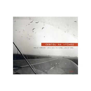 Umění Cestou na východ - Jáchym Topol