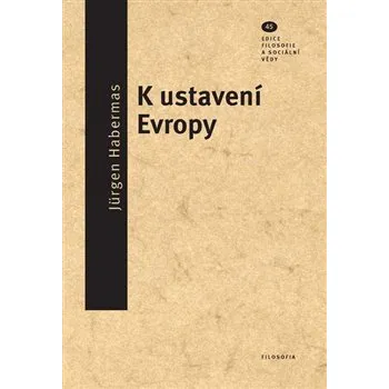 K ustavení Evropy - Jürgen Habermas