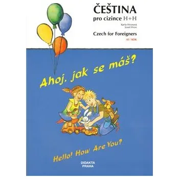Český jazyk Ahoj, jak se máš? Hallo! How are you - Karla Hronová, Josef Hron