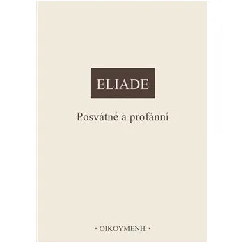 Posvátné a profánní - Mircea Eliade