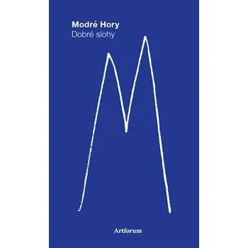 Poezie Dobré slohy: Modré hory - Marian Benkovič, Pavol Remiáš