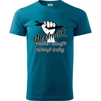 Pánská móda Mechanik - i inženýři potřebují hrdiny - Klasické pánské triko vyšší gramáže - S ( Petrolejová )