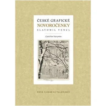 Umění České grafické novoročenky - Slavomil Vencl
