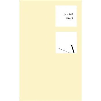 Poezie Šíření - Petr Král