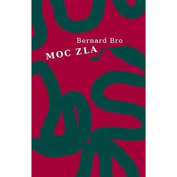 Moc zla - Bernard Bro