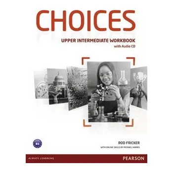 Anglický jazyk Choices Upper Intermediate Workbook & Audio CD Pack - Rod Fricker