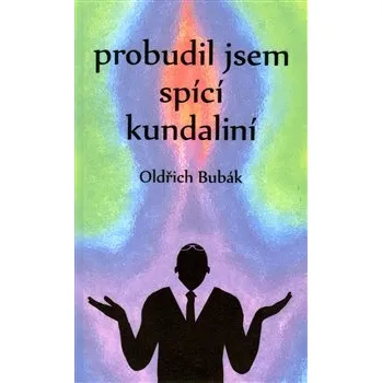 Poezie Probudil jsem spící kundaliní