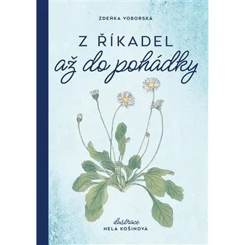 Pohádka Z říkadel až do pohádky - Zdeňka Voborská