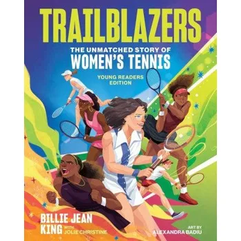 Kniha Trailblazers: The Unmatched Story of Women's Tennis, Young Readers Edition – Jolie Christine (EN)
