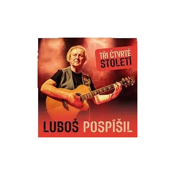 Česká hudba Luboš Pospíšil – Tři čtvrtě století