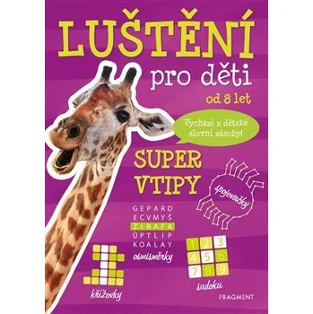 Luštění pro děti - Super vtipy - kolektiv