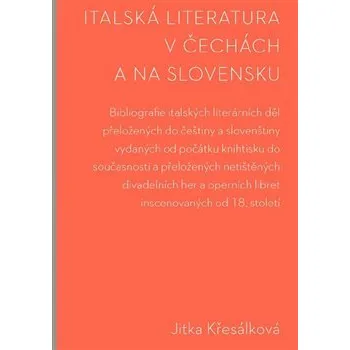 Italská literatura v Čechách a na Slovensku - Jitka Křesálková