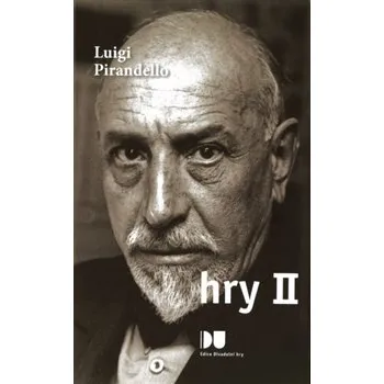 Umění Hry II. - Luigi Pirandello