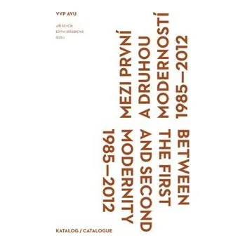 Umění Mezi první a druhou moderností 1985–2012