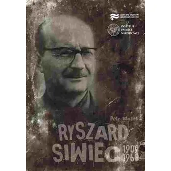 Literární biografie Ryszard Siwiec 1909–1968 - Petr Blažek